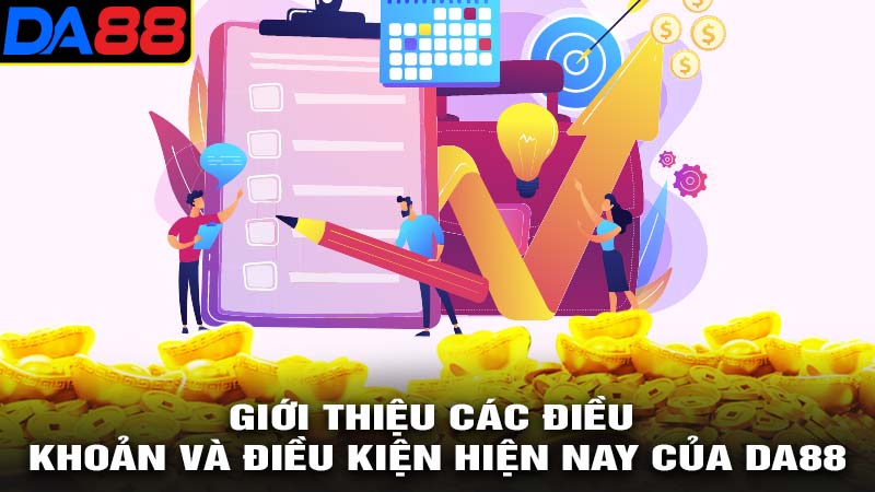 Giới thiệu về điều khoản và điều kiện da88 hiện nay